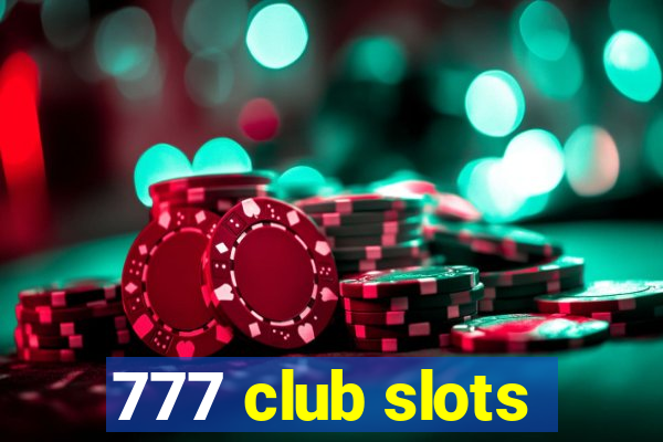 777 club slots